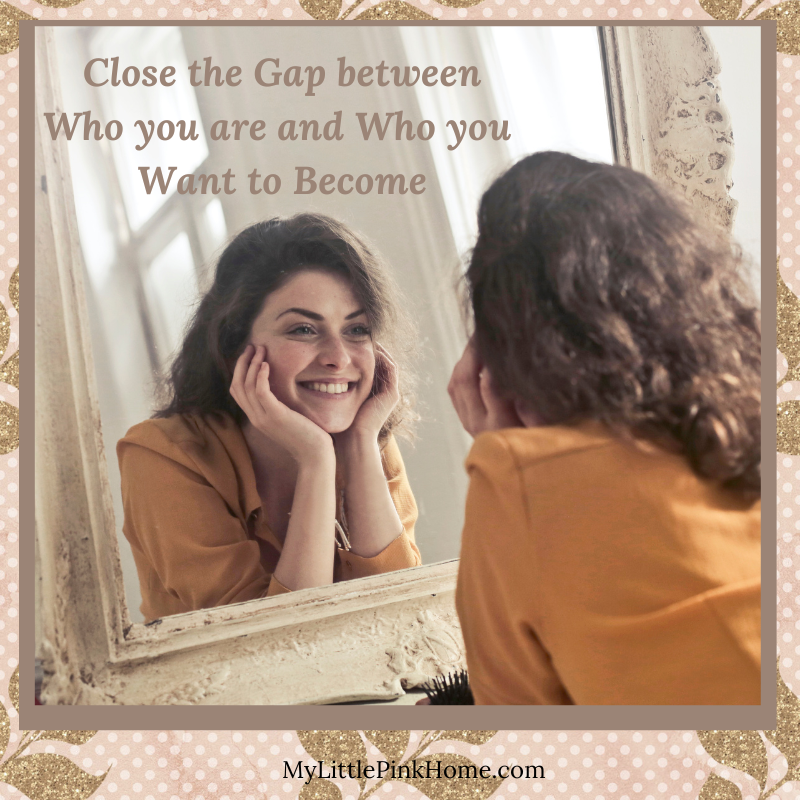 Close the Gap Between Who You Are and Who You Are Meant to Be