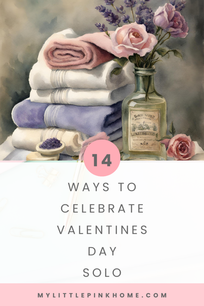 14 Ways to Celebrate Valentine's Day as a Single Woman